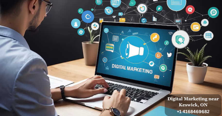 Digital Marketing near Keswick, ON