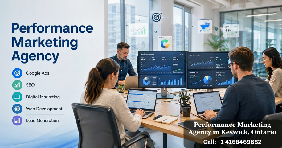Performance Marketing Agency in Keswick, Ontario